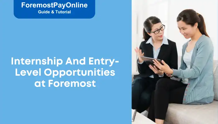 Internship And Entry-Level Opportunities at Foremost