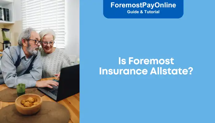 Is Foremost Insurance Allstate Is Foremost Insurance Allstate